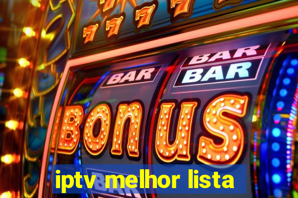 iptv melhor lista